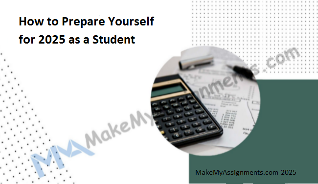 How To Prepare Yourself For 2025 As A Student